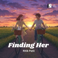 FINDING HER (Original AI Soundtrack) - Single - Ritik Patil