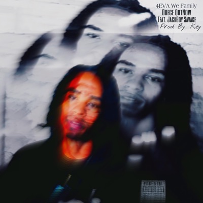 4EVA WE FAMILY (feat. JackBoy Savage) - Single