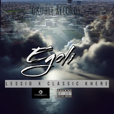 Egoli (feat. LessiD & Classic Khere) - Single