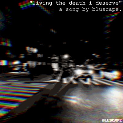 living the death i deserve - Single