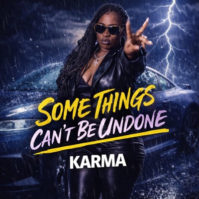 Some Things Cant be Undone (feat. KARMA 2.0) [Radio Edit] - Single