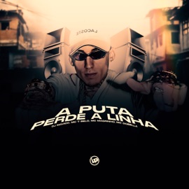 A Puta Perde a Linha (feat. mc 7 belo & Mc Magrinho) DJ MAVICC