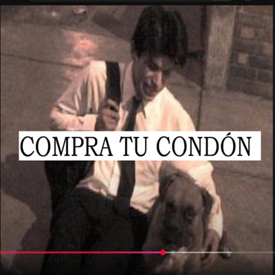 Compra tu condón (feat. SK-ST Castor & Yee-you -DECO FLOW-) - Single