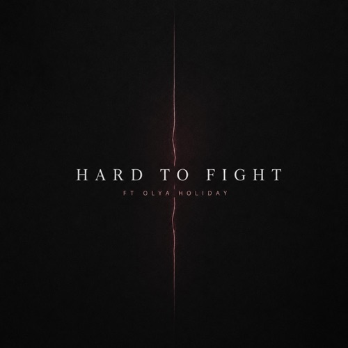 Hard to Fight (feat. Olya Holiday) - Single