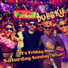 It's Friday Then Saturday Sunday (What!) - Dubskie