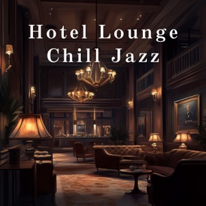 Hotel Lounge Chill Jazz