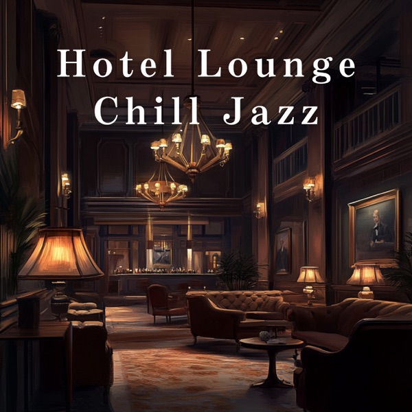 Hotel Lounge Chill Jazz