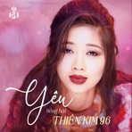 Yêu - Tiếng Hát Thiên Kim 96 (2025 Remaster)