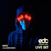 Rezz at EDC Mexico, 2024: Circuit Grounds Stage (DJ Mix) artwork