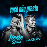 Você Não Presta - Single - Liene a Rainha & Huguin