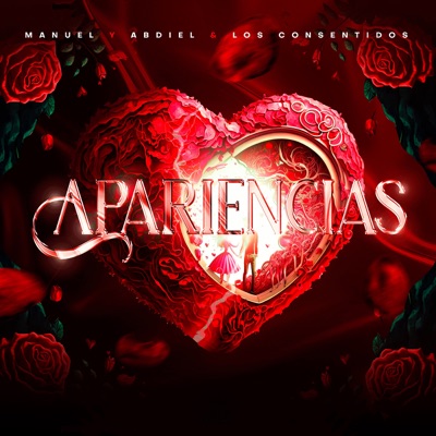 Song - Apariencias - Manuel y Abdiel & Los Consentidos