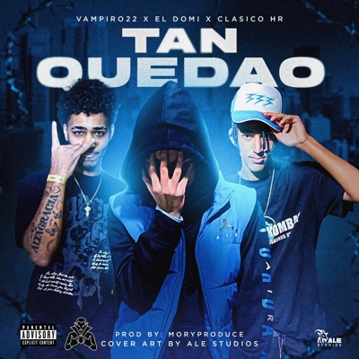 Tan Quedao (feat. EL DOMI & CLASICO HR) - Single