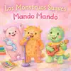Los Monstruos Suaves - Mando Mando