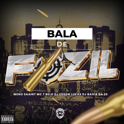 Bala de Fuzil (feat. Mc 7 Belo & Meno Saaint) - Single