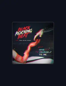 收听 BLACK ROCKING BEAT、观看音乐视频、阅读小传、查看巡演日期等 ！