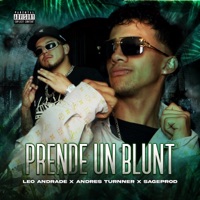 Prende un Blunt (feat. Andres Turnner & Sageprod) - Single - Leo Andrade