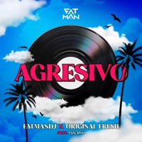 Agresivo - Single - FatmanDj & Original Fresh