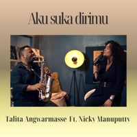 Aku suka dirimu (feat. Nicky Manuputty) - Single - Talita Angwarmasse