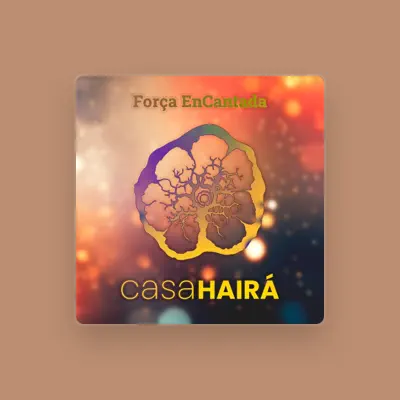 Listen to Casa Hairá, watch music videos, read bio, see tour dates & more!