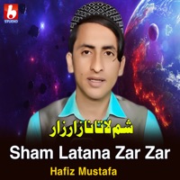 Sham Latana Zar Zar - EP - Hafiz Mustafa