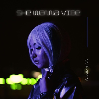 SHE WANNA VIBE - Single