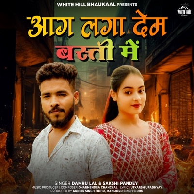 Aag Lga Dem Basti Mein - Single