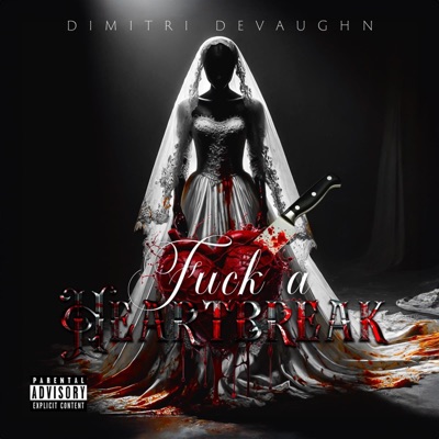 Fuck A Heart Break - Single