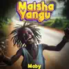Maby - Maisha Yangu