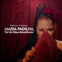 Maria Padilha, Sol do Meu Amanhecer - Single - Juliana D Passos & ORIXÁS