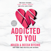 Addicted to You (Addicted Series) - Becca Ritchie & Krista Ritchie