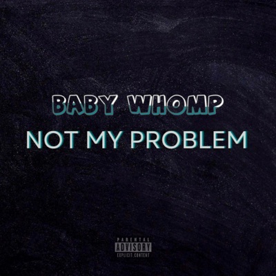 Not My Problem - Single