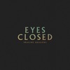 Eyes Closed - Single