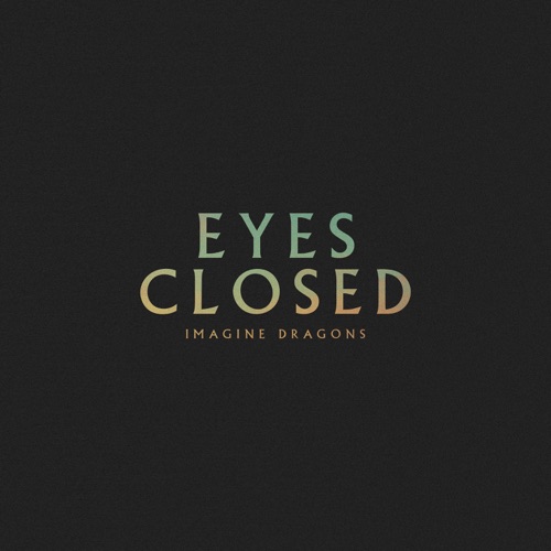 Imagine Dragons – Eyes Closed – Single [iTunes Plus AAC M4A]