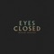 Eyes Closed cover