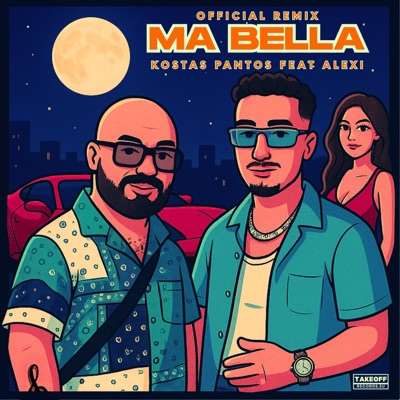 Ma Bella (feat. ALEXI) [Official Remix] - Single