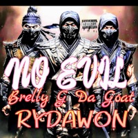 No Evil (feat. RYDAWON) - Single - Brelly G Da Goat
