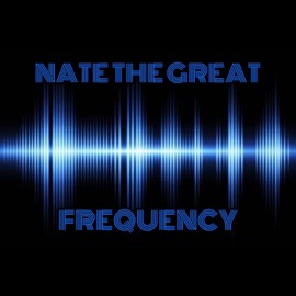 Frequency Nate the Great