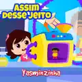 Assim Desse Jeito: Yasminzinha
