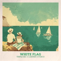 White Flag - Single - Triple Sec, Carmen & Fosco
