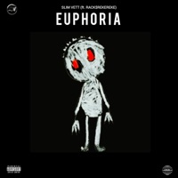 Euphoria (feat. Rack$rekereke) - Single - SLIM VETT