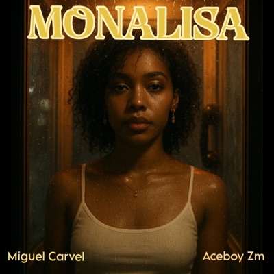 Monalisa (feat. Aceboy Zm) - Single