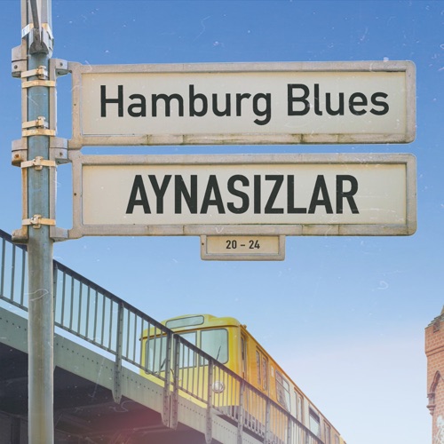 AYNASIZLAR - Hamburg Blues