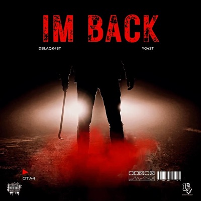 IM BACK (feat. YG4ST) - Single