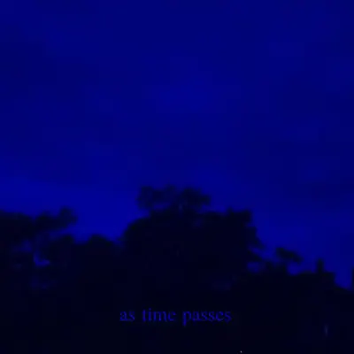 Poslechněte si as time passes - EP od interpreta voxifinity