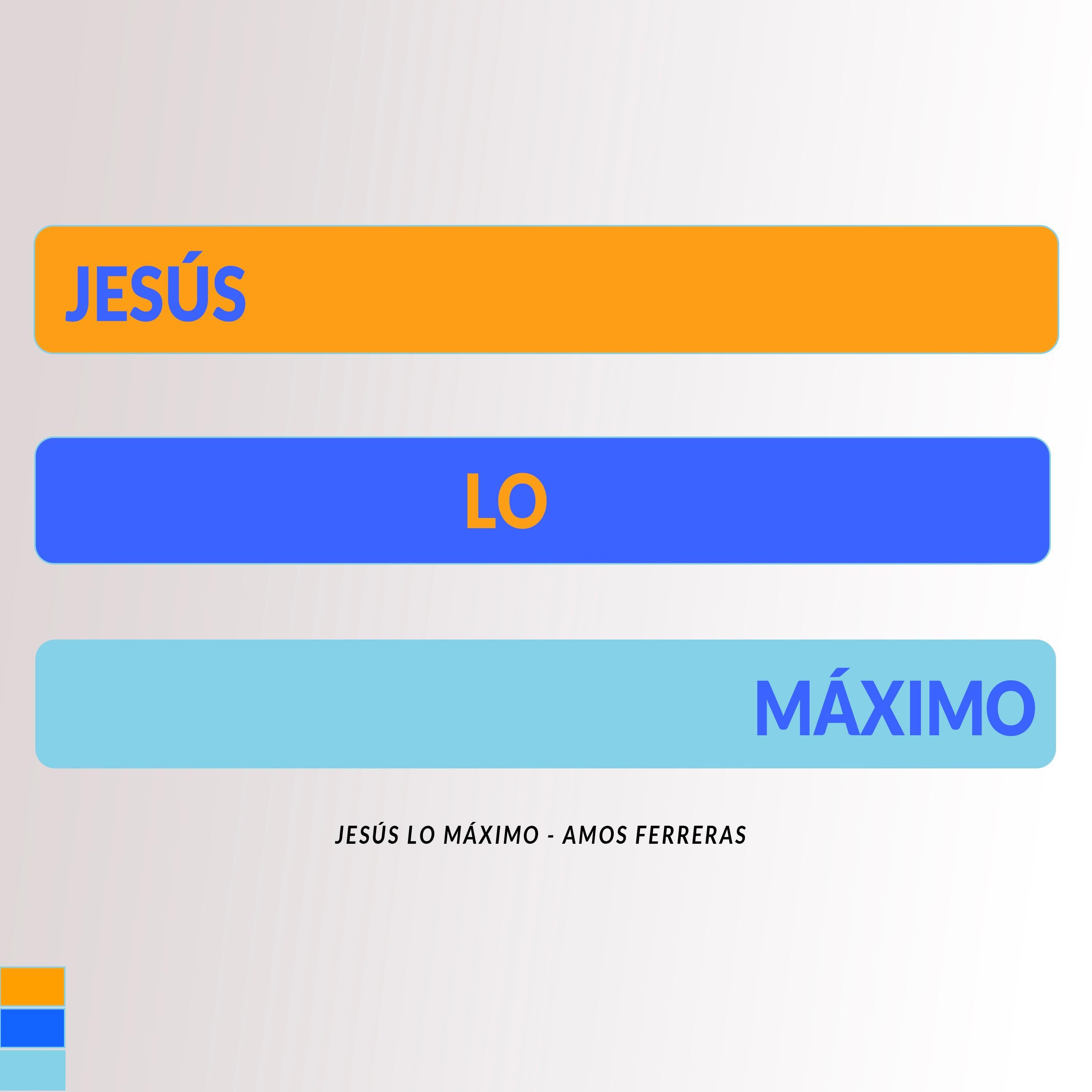 Jesús Lo Máximo