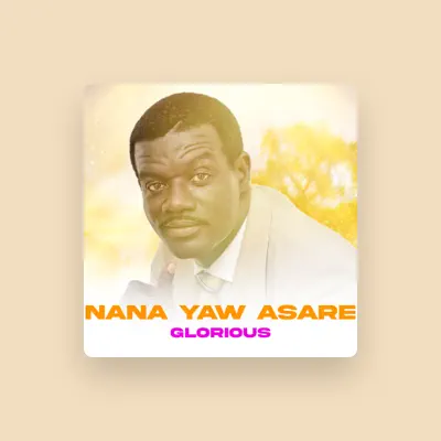Listen to Nana Yaw Asare, watch music videos, read bio, see tour dates & more!