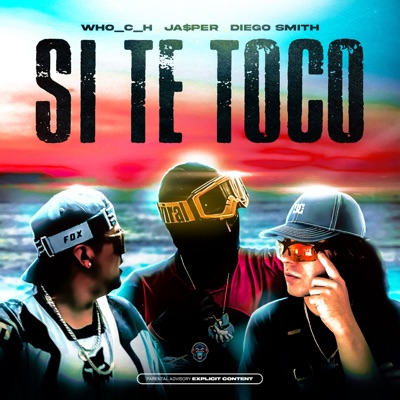 Si Te Toco (feat. JA$pER.n44 & Diego Smith) - Single