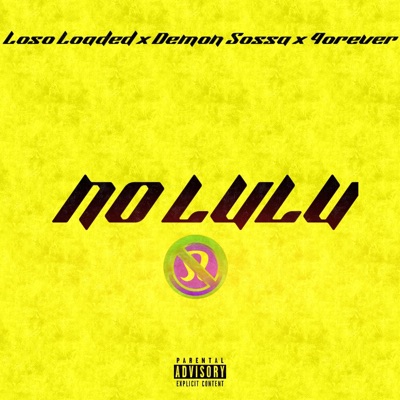 No LuLu (feat. Demon Sossa & 4orever) - Single