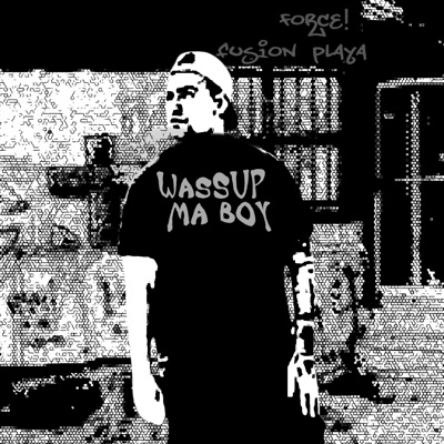 WASSUP MA BOY - Single