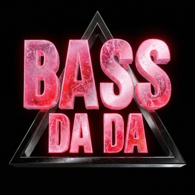 BASS DA DA (BP VIRAL VERSION)